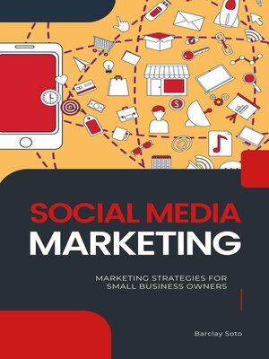 cover image of Social Media Marketing--Marketing Strategies For Small Business Owners